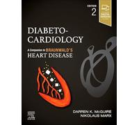 Diabeto-Cardiology: A Companion to Braunwald's Heart Disease
