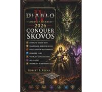 DIABLO 4 LORD OF HATRED 2026: CONQUER SKOVOS: Complete Region Maps, Paladin and Warlock Builds, Full Campaign Walkthrough, Horadric Cube, War Plans ... All Classes and 100 Percent Achievement Guide