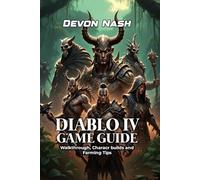 Diablo iv Game Guide: Walkthrough, Character Builds, and Farming Tips