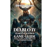 Diablo iv: Vessel of Hatred Game Guide: Master Leveling, Builds, Raids, & the Farming Tips
