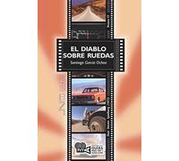 Diablo sobre ruedas, El (Duel). Steven Spielberg (1972): 51 (Guias para ver y analizar)