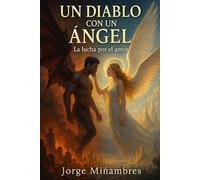 DIABLO Y CON UN ANGEL: La lucha por el amor