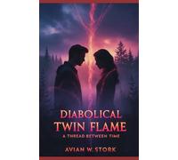 Diabolical Twin Flame: A Thread Between Time: 1