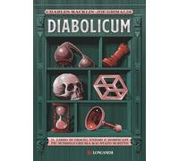 Diabolicum. Il libro più subdolo mai scritto. Una storia di giochi, enigmi e rompicapi (Nuovo Cammeo)