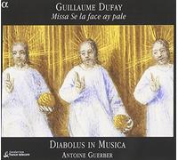 Diabolus in Musica - Dufay:Missa Se la face ay pale