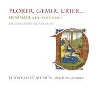 Diabouls In Musica - Ockeghem:Plorer Gemir Crier
