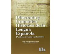 Diacronía y Gramática Histórica de la Lengua Española (Prosopopeya Manuales)