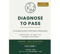 Diagnose to Pass: A Complete Guide to TCM Pattern Differentiation - Volume I: Eight Principles, Qi · Blood · Fluid & Pathogenic Factor Patterns