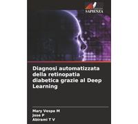 Diagnosi automatizzata della retinopatia diabetica grazie al Deep Learning