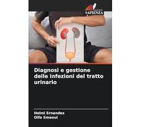 Diagnosi e gestione delle infezioni del tratto urinario