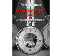 Diagnosing God: A Psychological Portrait of the Divine