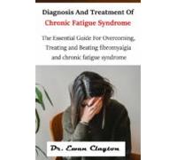Diagnosis And Treatment Of Chronic Fatigue Syndrome (ebook)