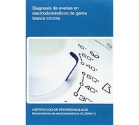 Diagnosis de averías en electrodomésticos de gama blanca (UF2239) (SIN COLECCION)
