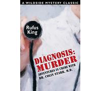 Diagnosis: Murder: Adventures in Crime with Dr. Colin Starr, M.D.