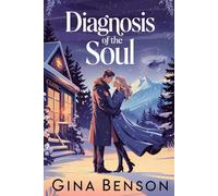 Diagnosis of the Soul: Small Town Alaska Medical Romance: 2 (Prospect Cr laska Medical)