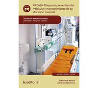 Diagnosis preventiva del vehículo y mantenimiento de su dotación material. SANT0208 - Transporte sanitario