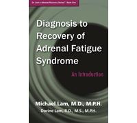 Diagnosis to Recovery of Adrenal Fatigue Syndrome: An Introduction