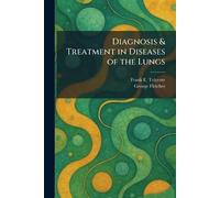Diagnosis & Treatment in Diseases of the Lungs
