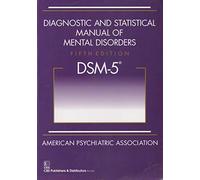 Diagnostic and Statistical Manual of Mental Disorders, 5th Edition: DSM-5 [Paperback] [Jan 01, 2014] American Psychiatric Association (APA)