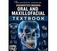 Diagnostic Imaging: Oral and Maxillofacial: A Clinical Guide to Dental Radiology, Cone Beam CT, Panoramic Imaging, Anatomy, Pathology, Implant Planning, Case Review, and Board-Style Questions