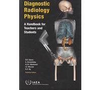 Diagnostic Radiology Physics: A Handbook for Teachers and Students