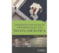 Diagnóstico das Falhas de Impermeabilização com Manta Asfáltica
