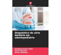 Diagnóstico de cárie dentária em odontopediatria
