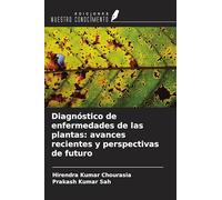Diagnóstico de enfermedades de las plantas: avances recientes y perspectivas de futuro