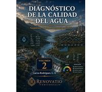 Diagnóstico de la Calidad del Agua. Volumen 2: Aplicaciones, Gestión y Casos Integradores