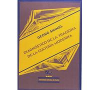 Diagnóstico De La Tragedia De La Cultura Moderna (Biblioteca Filosófica)