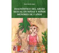 DIAGNOSTICO DEL ABUSO SEXUAL EN NIÑAS Y NIÑOS MENORES DE 5 AÑOS