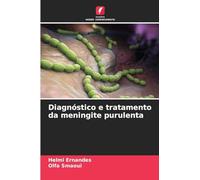 Diagnóstico e tratamento da meningite purulenta