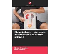 Diagnóstico e tratamento das infecções do tracto urinário