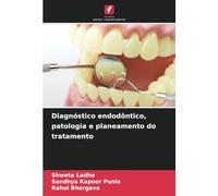 Diagnóstico endodôntico, patologia e planeamento do tratamento