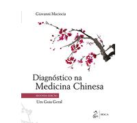 Diagnóstico na Medicina Chinesa um Guia Geral 2/21