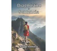 Diagnóstico o sentencia: Descubre el poder que hay en ti