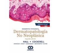 Diagnóstico Patológico. Dermatopatología No Neoplásica + E-book