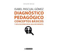 Diagnóstico pedagógico. Conceptos básicos y aplicaciones en el aula de infantil (Manuales) - 9788491160359: 392