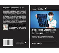 Diagnóstico y localización de los caninos maxilares impactados: Mediante el uso de tomografía computarizada multicorte y radiografía panorámica reconstruida