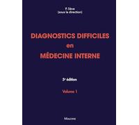 Diagnostics difficiles en médecine interne: Volume 1