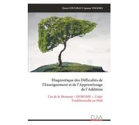 Diagnostique des Difficultés de l’Enseignement et de l’Apprentissage de l’Addition: Cas de la Monnaie « DOROME », Unité Traditionnelle au Mali