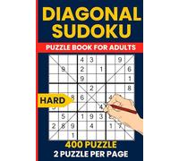 Diagonal Sudoku Hard 400 Sudoku X (X-Sudoku) Expert Puzzles: Expert-Level Sudoku Diagonale | Hard 9x9 Grid | 2 Puzzles Per Page | Advanced Logic Challenge