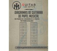 DIAGRAMAS DE GUITARRA DE PAPEL MUSICAL: 100 páginas de dos diagramas de 14 trastes por página en blanco. (Guitar Resources Series)