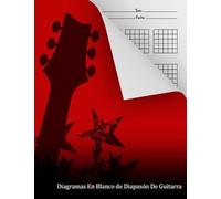 Diagramas En Blanco de Diapasón De Guitarra: 150 páginas 25 cajas de acordes por página libro de caja de acordes en blanco para guitarristas 132 ... en blanco acordes Más de 3.700 diagramas
