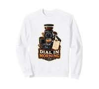 Dial In Morning Espresso Molinillo Barista Sudadera