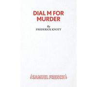 Dial M For Murder - A Play (Acting Edition S.)