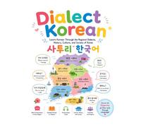 Dialect Korean: Learn Korean Through the Regional Dialects, History, Culture, and Society of Korea