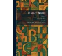 Dialect Notes: Publication of the American Dialect Society