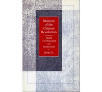 Dialectic of the Chinese Revolution: From Utopianism to Hedonism