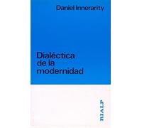Dialéctica de la modernidad (Fuera de Colección)